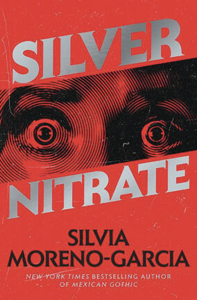 Silvia Moreno-Garcia's Silver Nitrate