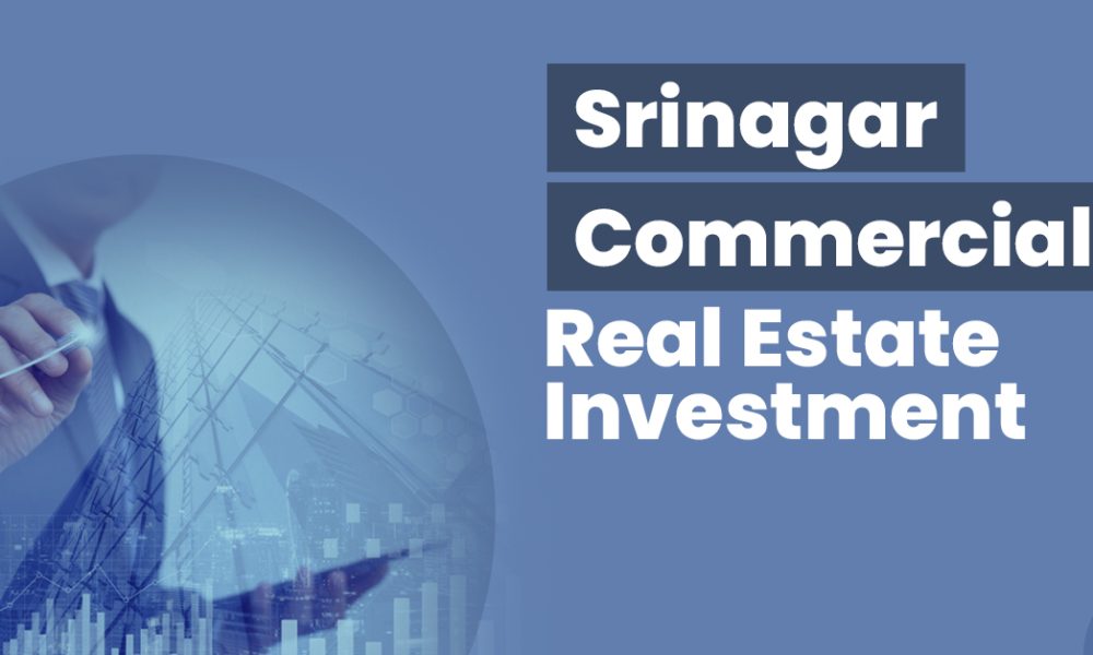 Srinagar has become a real estate investment paradise