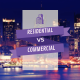 Commercial real estate VS residential property