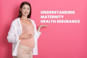 maternity coverage insurance benefits