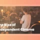 Independent Films Cinema