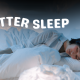 Tips for Better Sleep