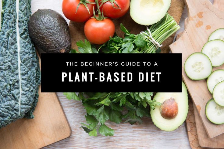 How to Create a Plant-Based Diet That Works for You