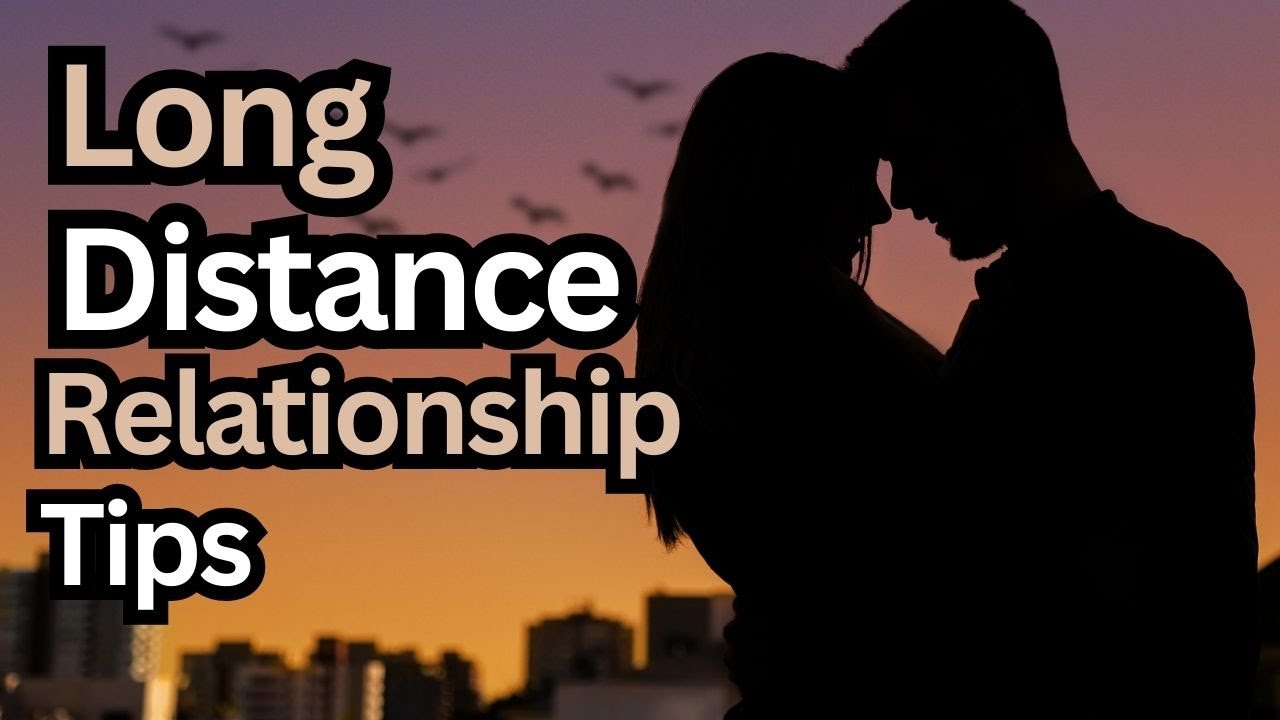 Strengthening Connections Across Distances: Practical Tips for Relationship Success