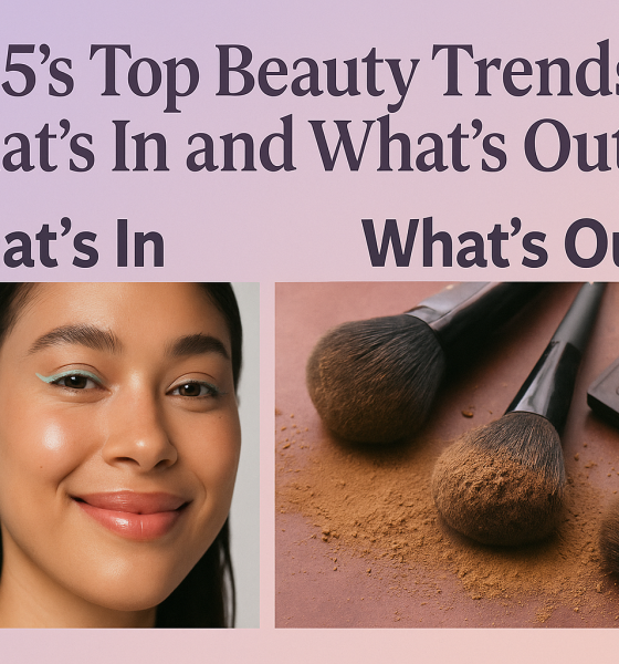 2025's Top Beauty Trends: What’s In and What’s Out