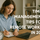 Time Management Tips for Remote Workers 2025