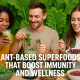 Plant-Based Superfoods That Boost Immunity
