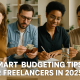 Smart Budgeting Tips for Freelancers 2025