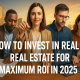 Real Estate Investment 2025