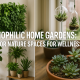 Biophilic Home Gardens: Indoor Nature Spaces for Wellness