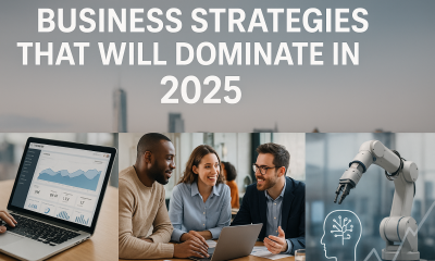 Business Strategies That Will Dominate in 2025