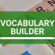 Vocabulary Builder: 10 Powerful Words to Enhance Your English