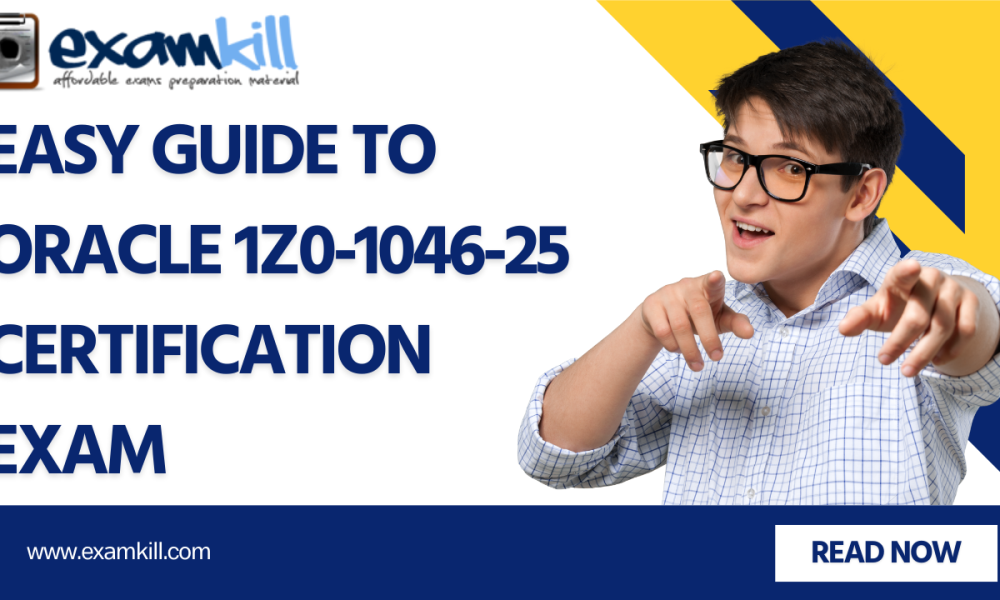 Easy Guide to Oracle 1Z0-1046-25 Certification Exam – Oracle HCM Cloud 2025 Implementation Professional