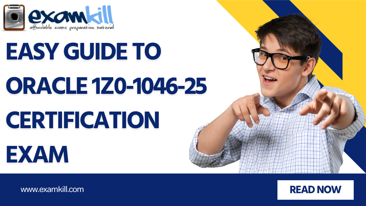 Easy Guide to Oracle 1Z0-1046-25 Certification Exam – Oracle HCM Cloud 2025 Implementation Professional