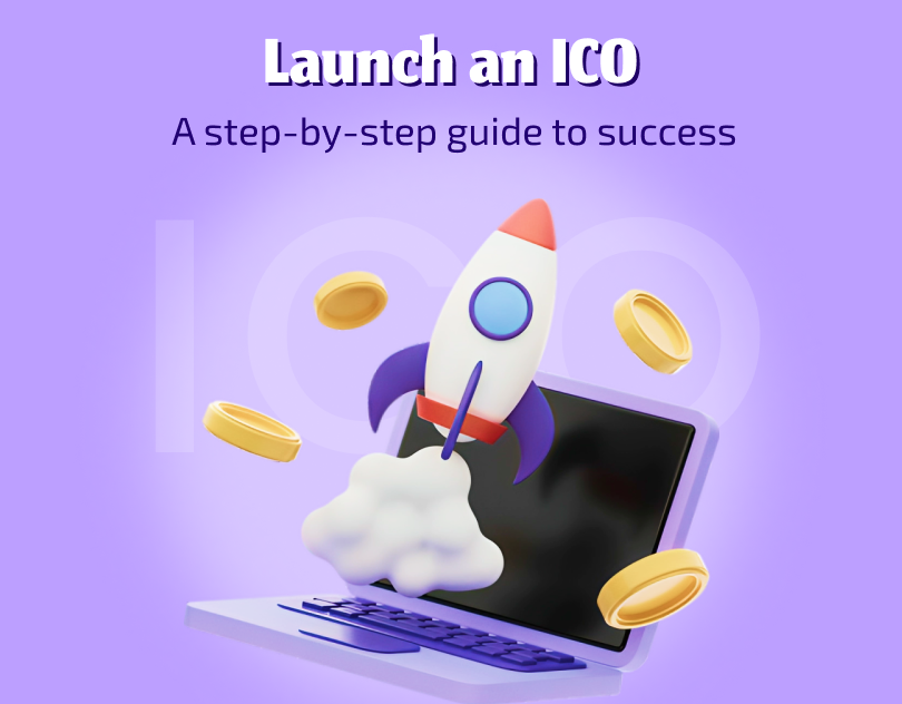 How to Launch a Successful ICO: Step-by-Step Guide