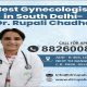 Best Gynecologist Doctor in Delhi
