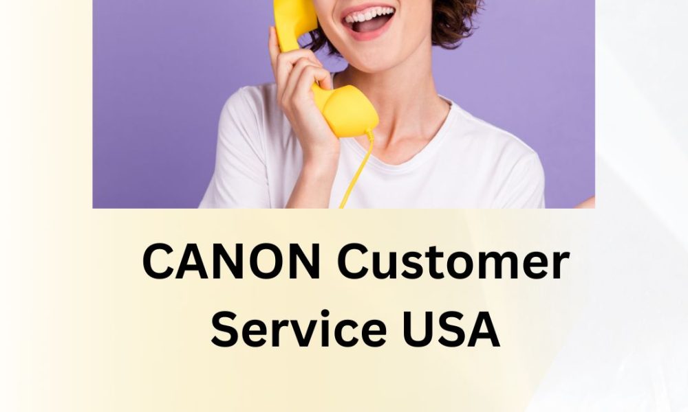 Canon Customer Service Number