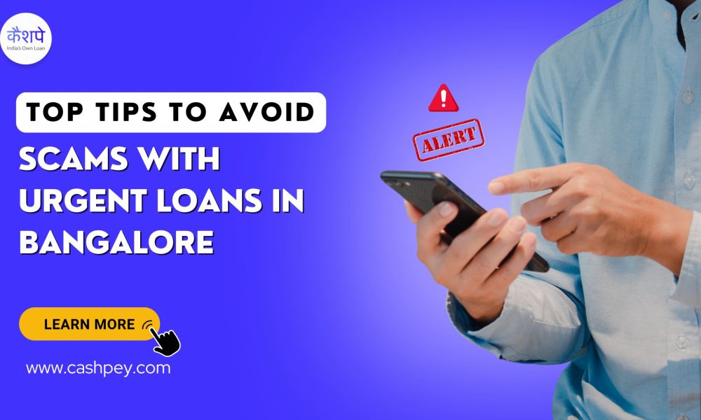 Scams with Urgent Loans in Bangalore