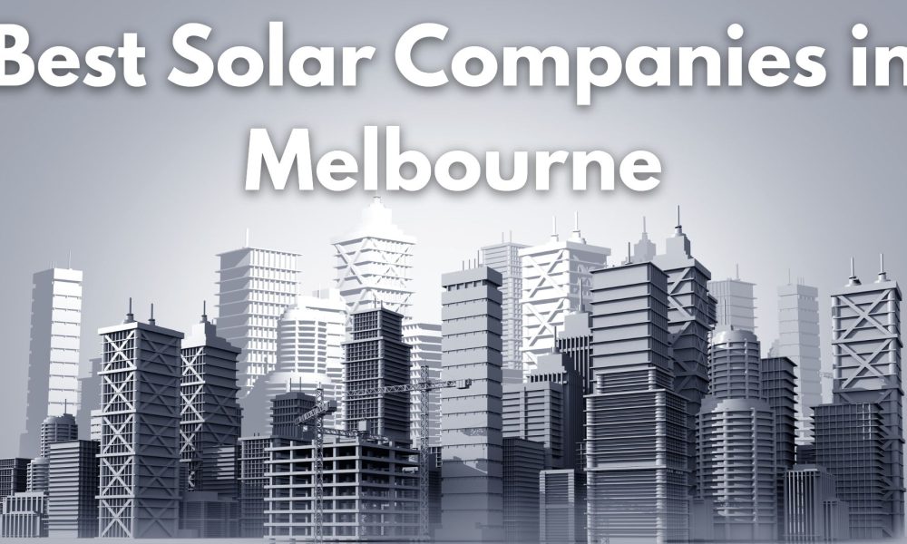 Best Solar Companies in Melbourne