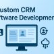 Custom CRM Software Development