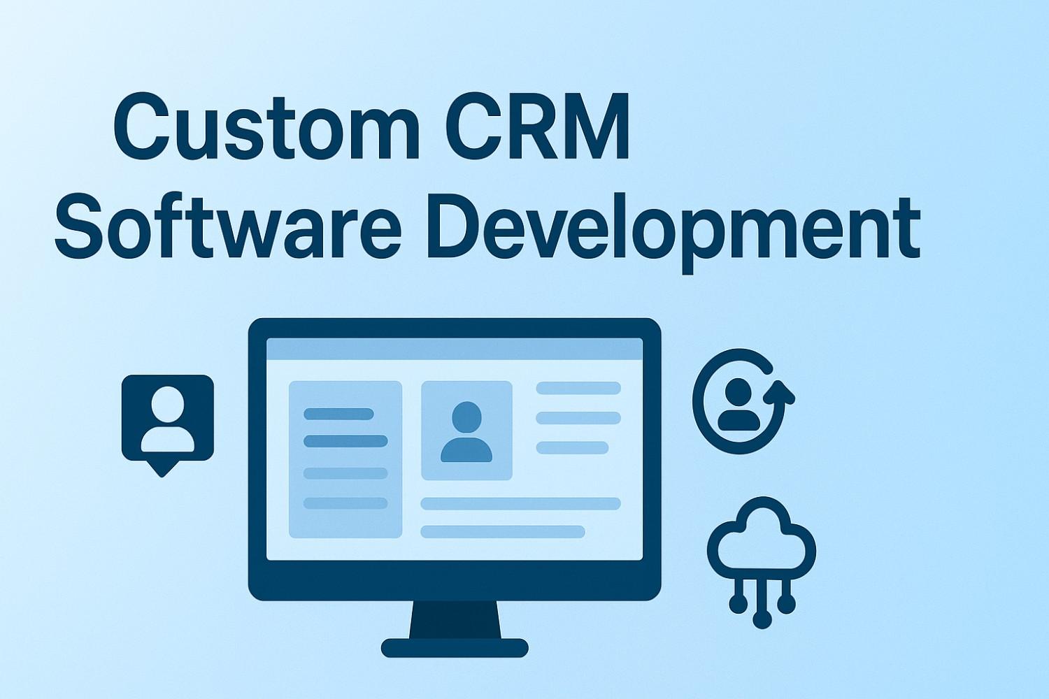 Custom CRM Software Development