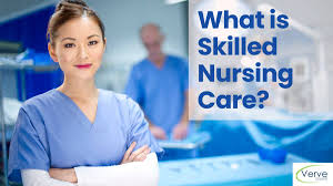 Skilled Nursing Care: What You Should Know