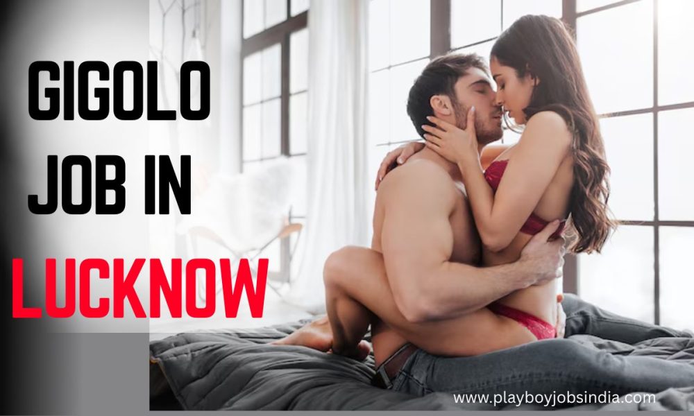 gigolo job in Lucknow