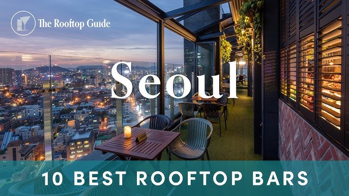Seoul’s Best Rooftop Views