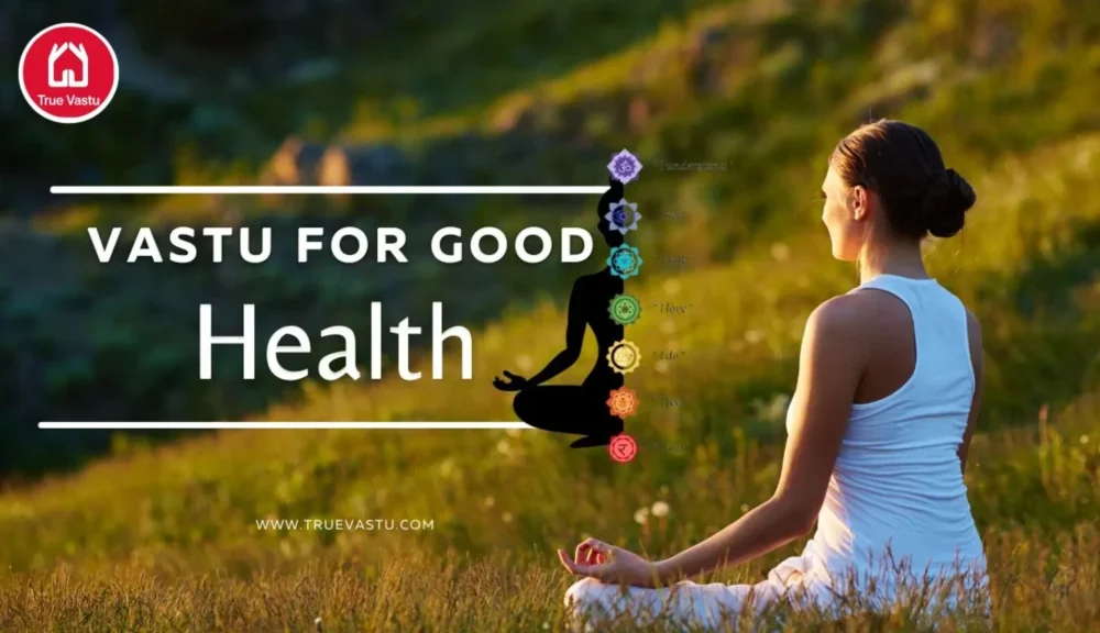 Vastu for Good Health