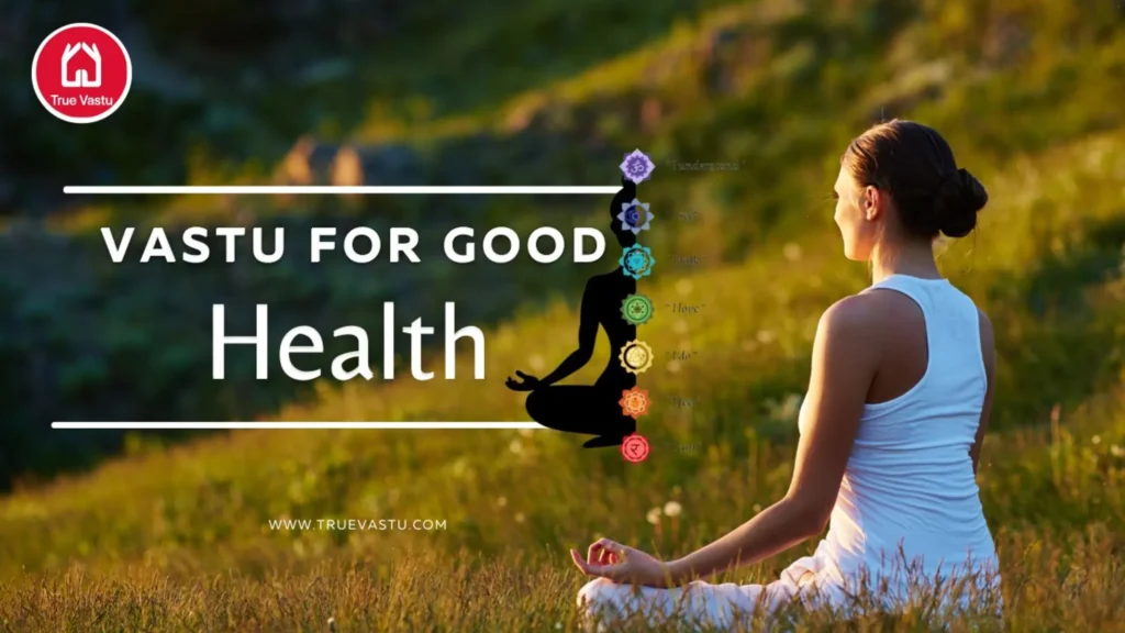 Vastu for Good Health