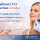 Salmon DNA Injection in Dubai