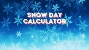 Snow Day Calculator