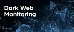 Dark Web Monitoring