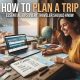 How To Plan A Trip